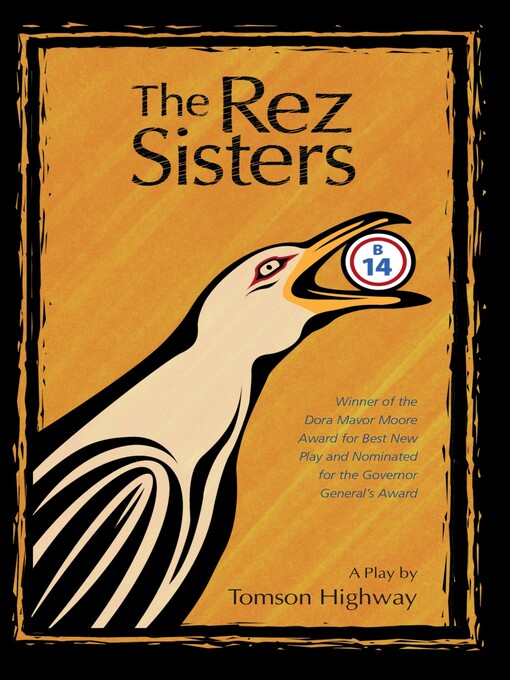 Title details for The Rez Sisters by Tomson Highway - Available